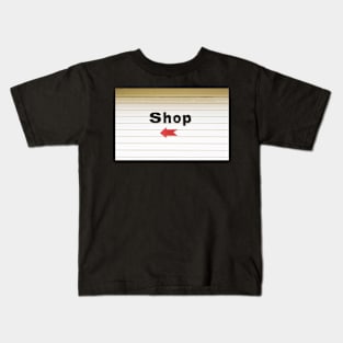 Shop Sign Kids T-Shirt